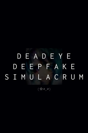 Deadeye Deepfake Simulacrum Trainer +3