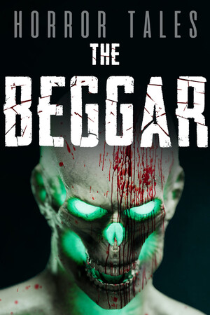 HORROR TALES: The Beggar Trainer +2