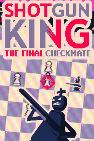 Shotgun King: The Final Checkmate Cheat Codes