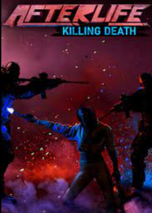 AFTERLIFE: KILLING DEATH v1.07 Trainer +3