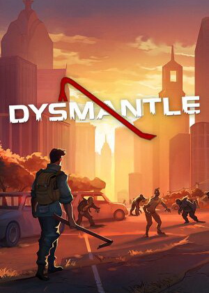 DYSMANTLE v0.6.1.6 Trainer