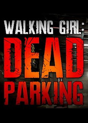 Walking Girl: Dead Parking Trainer +3