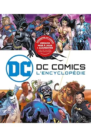 DC Comics : L'Encyclopédie (mise à jour et augmentée)